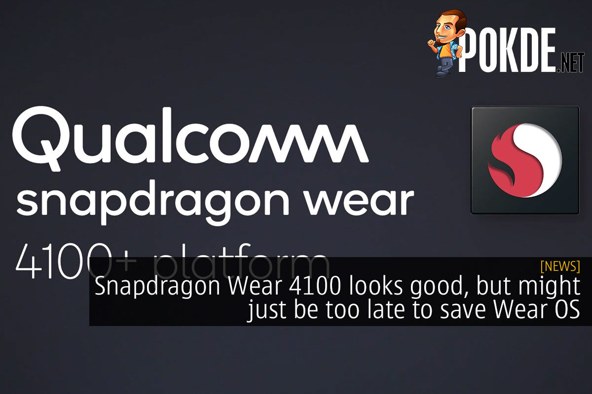 snapdragon wear 4100 looks good, but might just be too late to