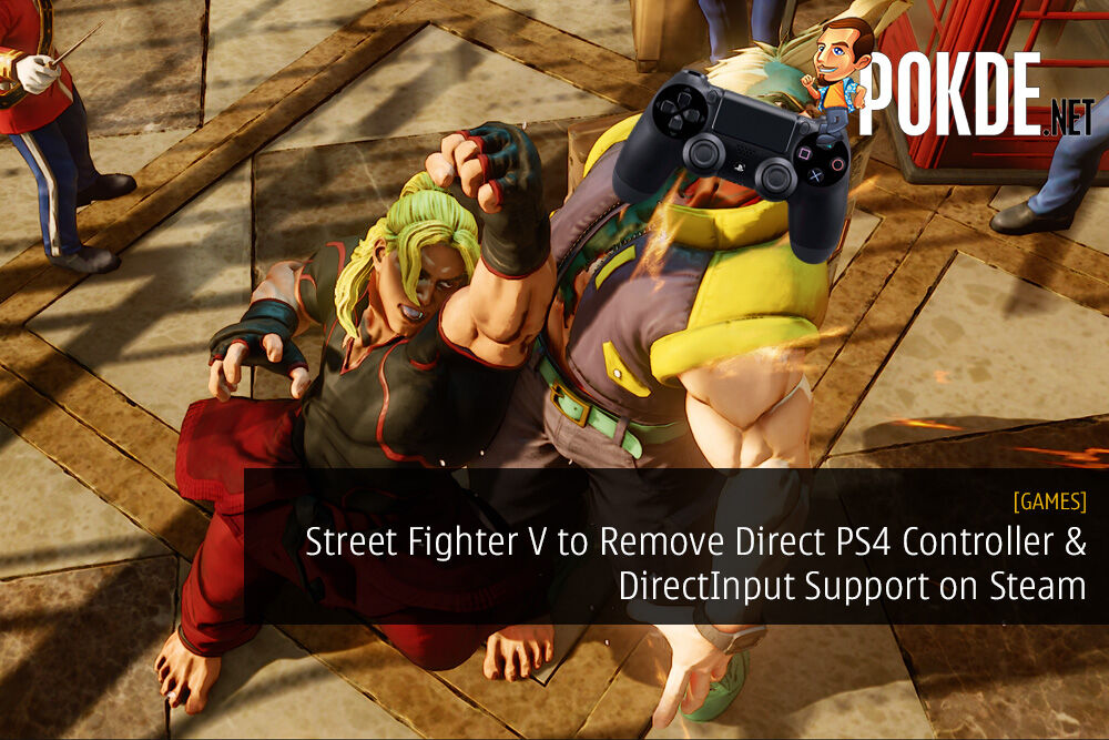 Street Fighter V To Remove Direct Ps4 Controller And Directinput Support On Steam Pokde Net
