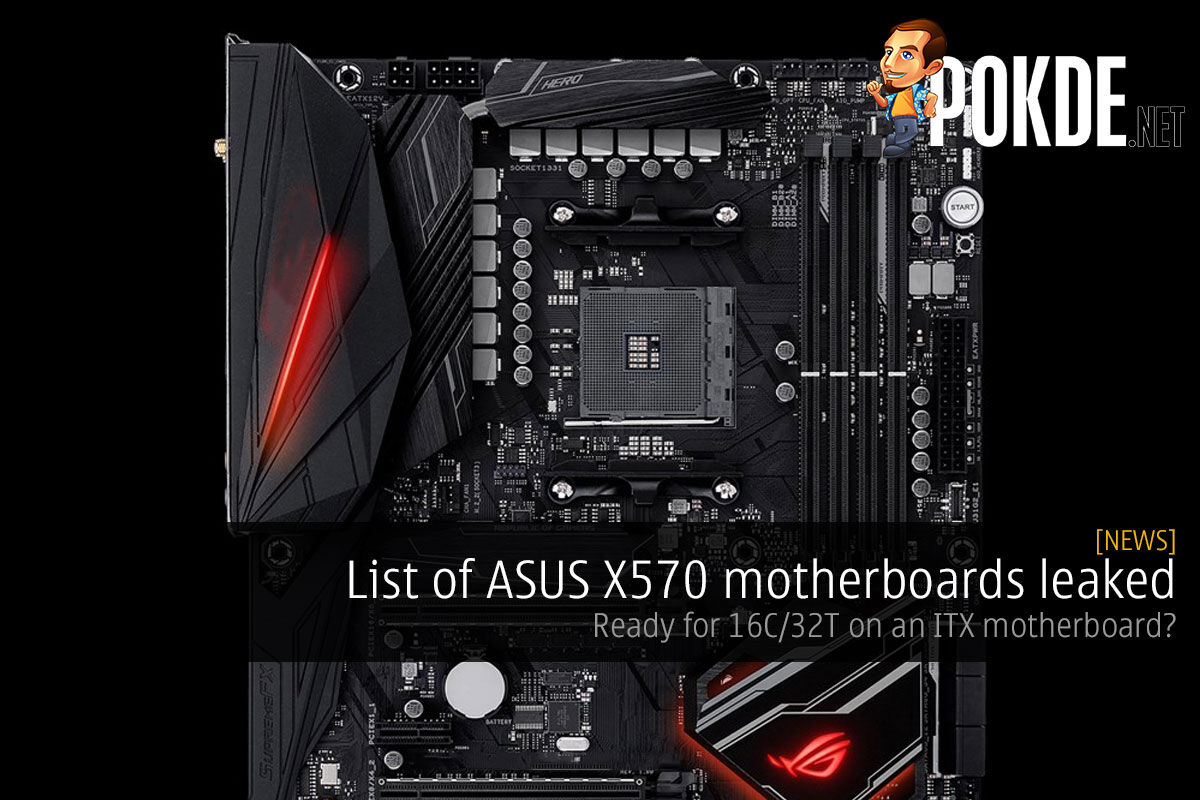 List Of ASUS X570 Motherboards Leaked — Ready For 16C/32T On An ITX
