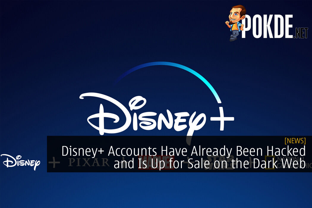 Disney+ Accounts Have Already Been Hacked And Is Up For Sale On The