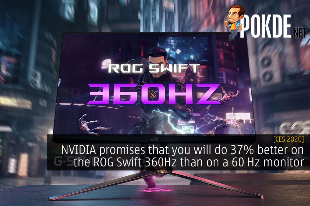 Ces 2020 Nvidia Promises That You Will Do 37 Better On The Rog Swift 360hz Than On A 60 Hz Monitor Pokde Net