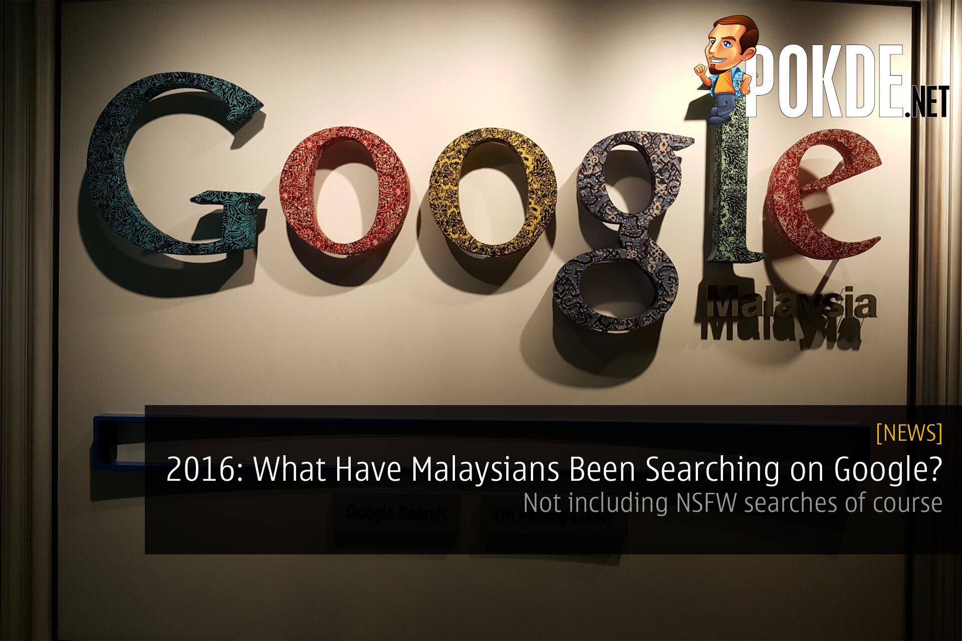 NSFW Aside, What Have Malaysians Been Searching on Google in 2016? 28