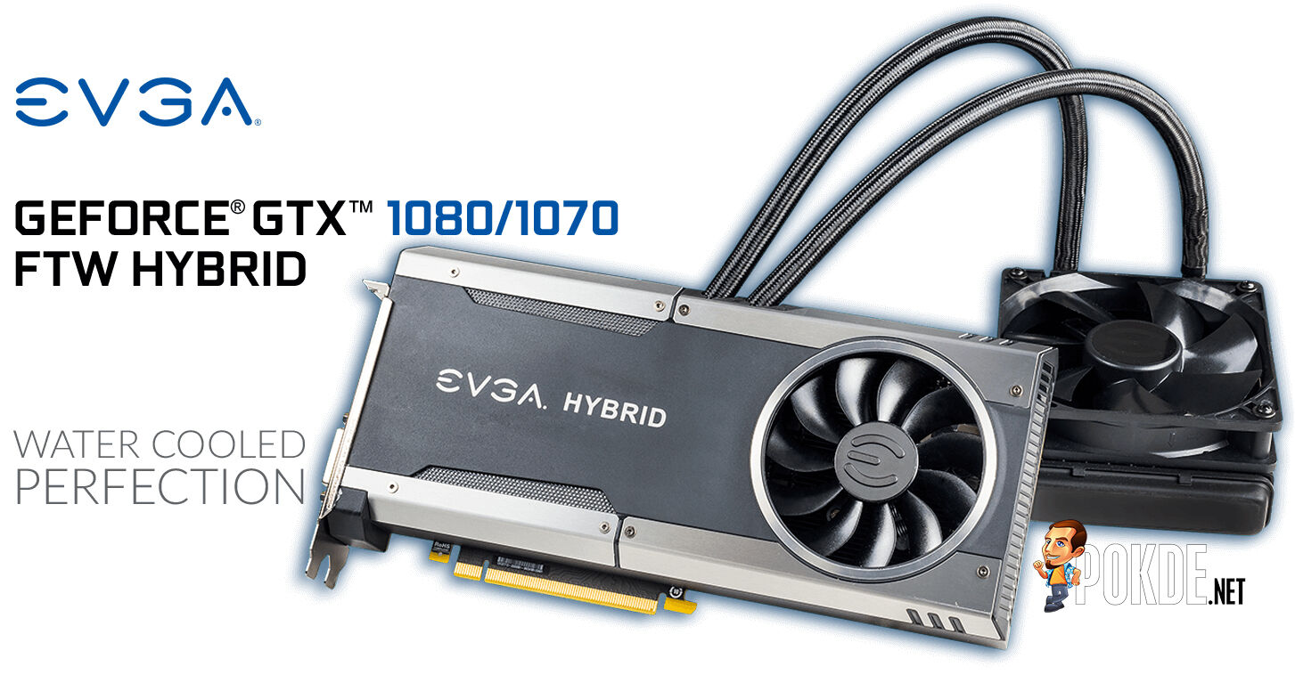 EVGA GeForce GTX 1080 and 1070 FTW HYBRID Announced 25