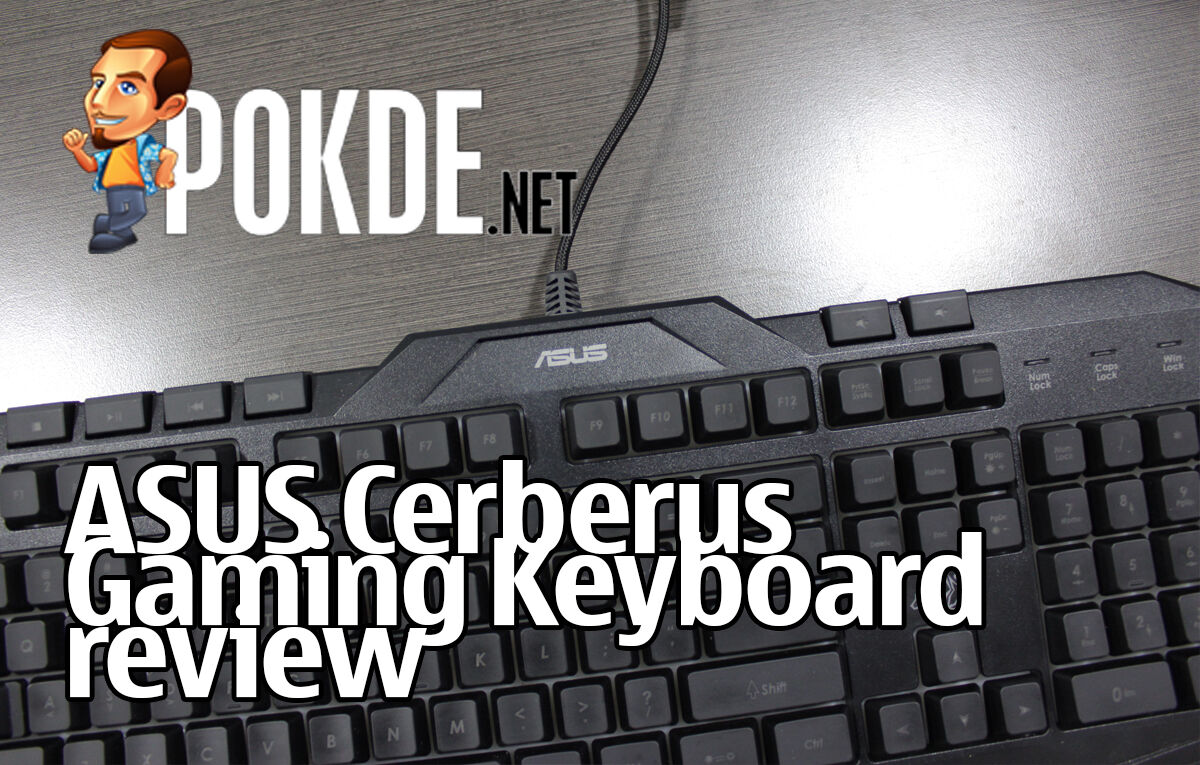 ASUS Cerberus Gaming Keyboard Review — Spill Resistant With Backlight – Pokde.Net