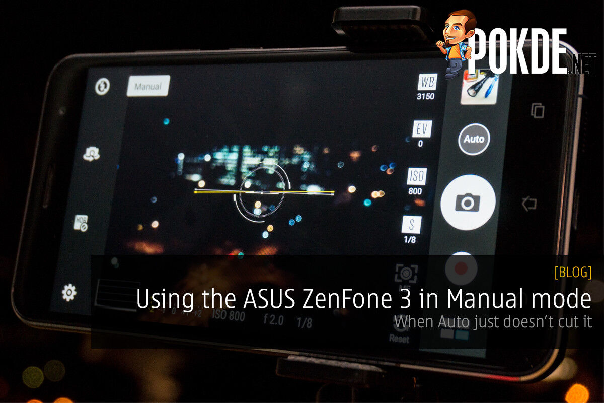 Using the ASUS ZenFone 3 in Manual mode — when Auto just doesn't cut it 27