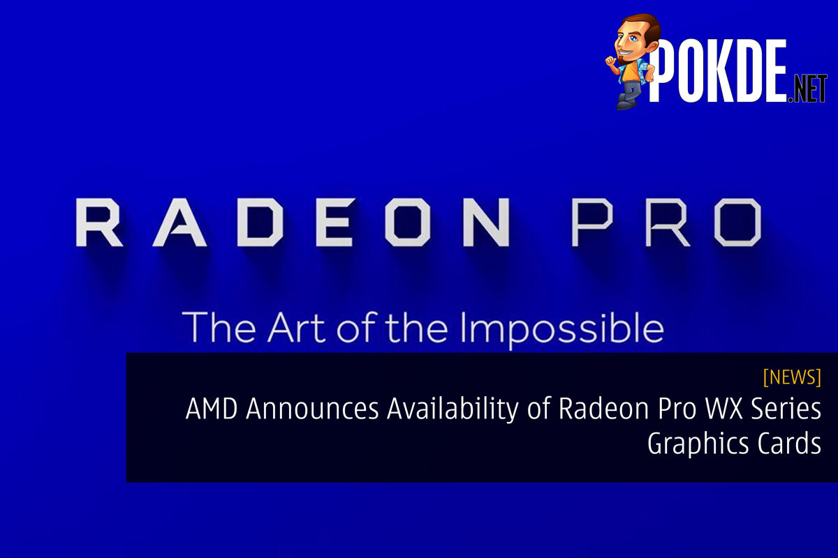 AMD Announces Availability of Radeon Pro WX Series Graphics Cards 21
