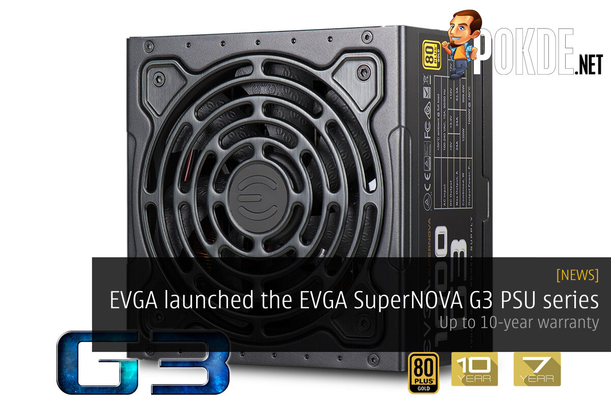 EVGA launched the EVGA SuperNOVA G3 PSU series – Up to 10-year warranty 23