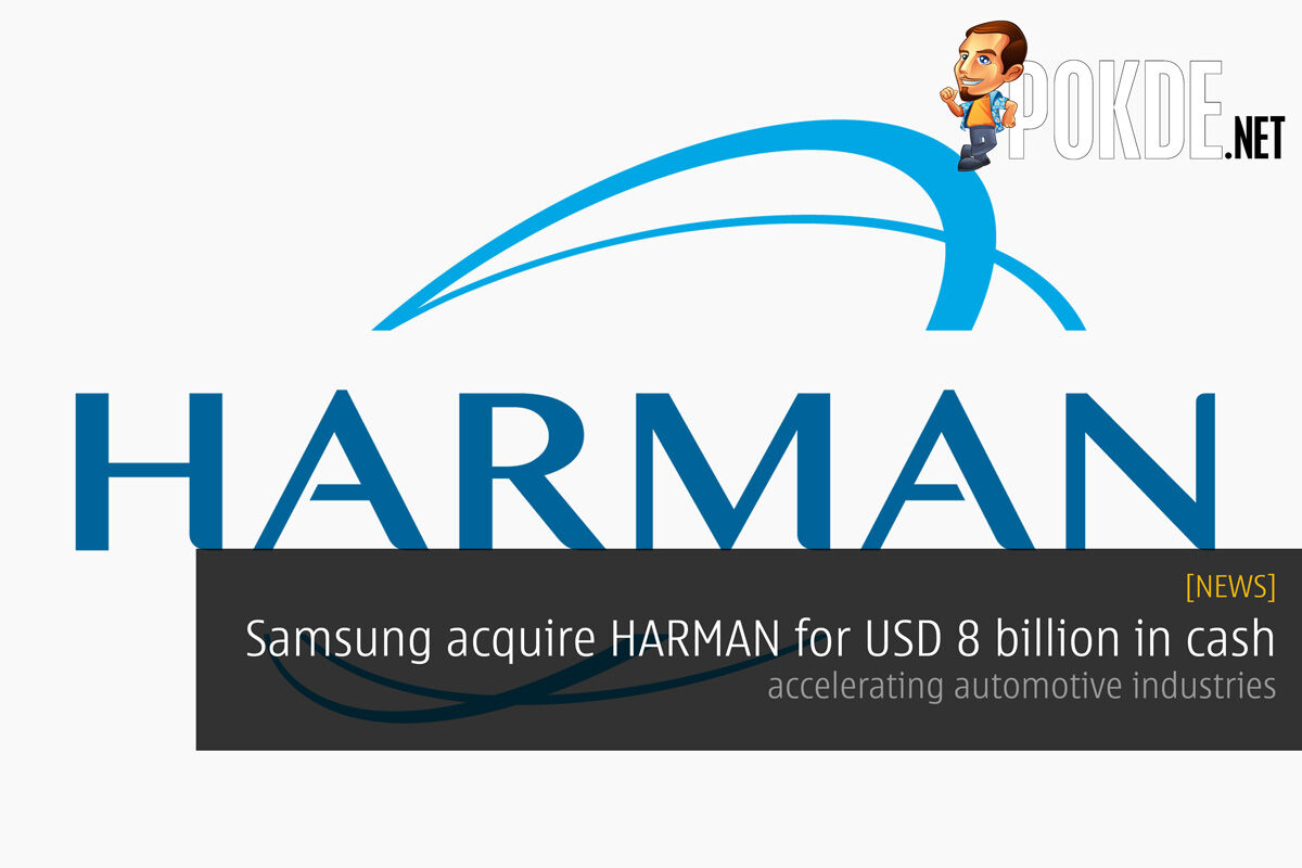 Samsung acquire HARMAN for USD 8 billion in cash — accelerating automotive industries 20