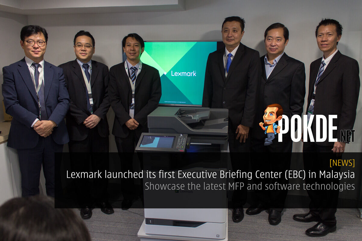 Lexmark launched its first Executive Briefing Center (EBC) in Malaysia — showcase the latest MFP and software technologies 35