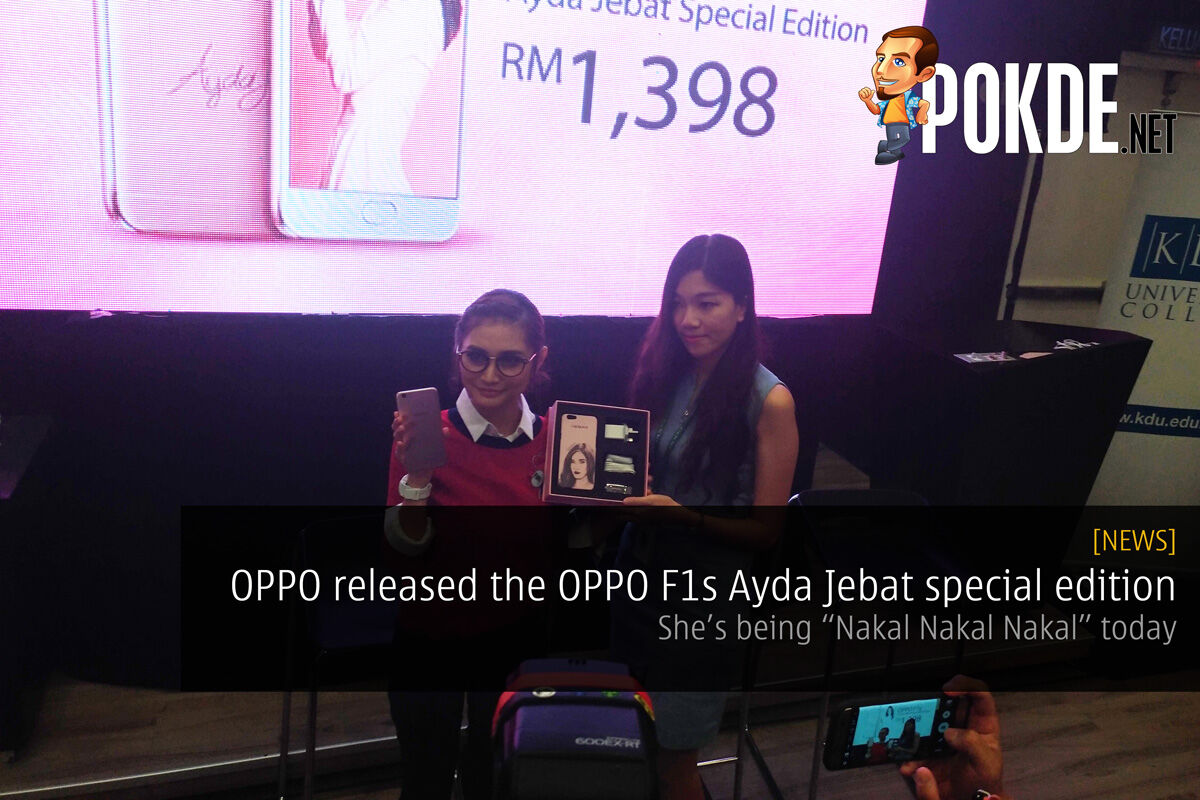 Oppo Released The Oppo F1s Ayda Jebat Special Edition She S Being Nakal Nakal Nakal Today Pokde Net