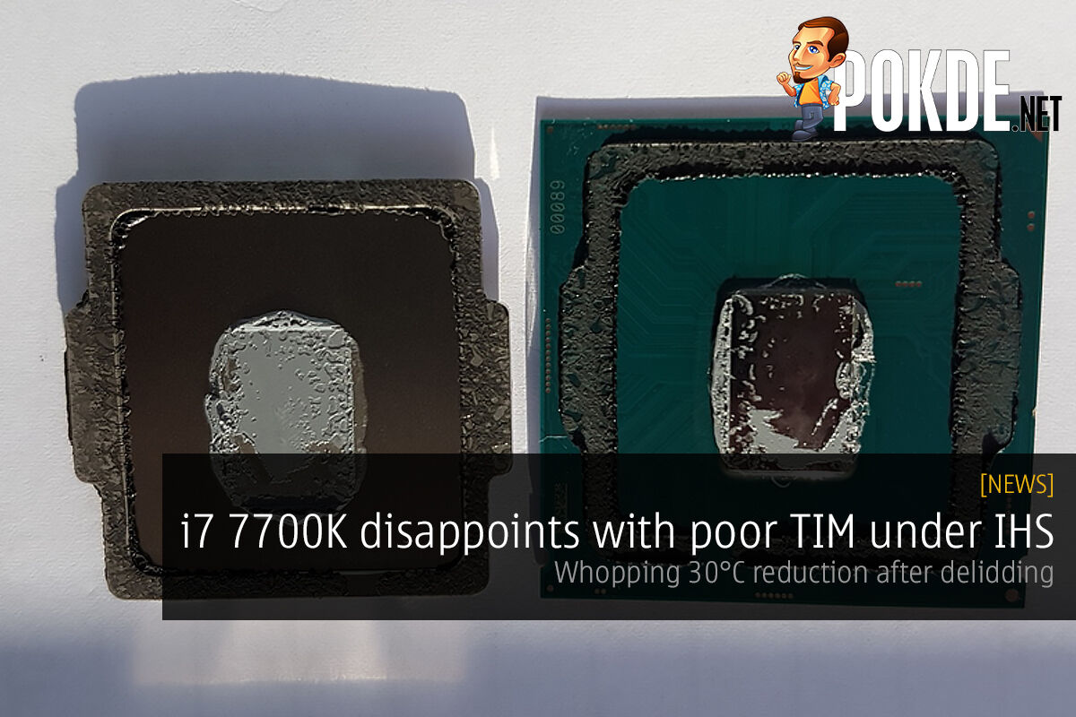 i7 7700K disappoints with poor TIM under IHS 18