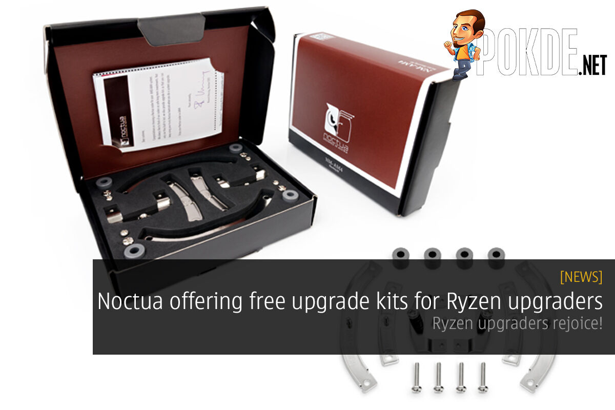 Noctua offering free upgrade kit for Ryzen upgraders 25