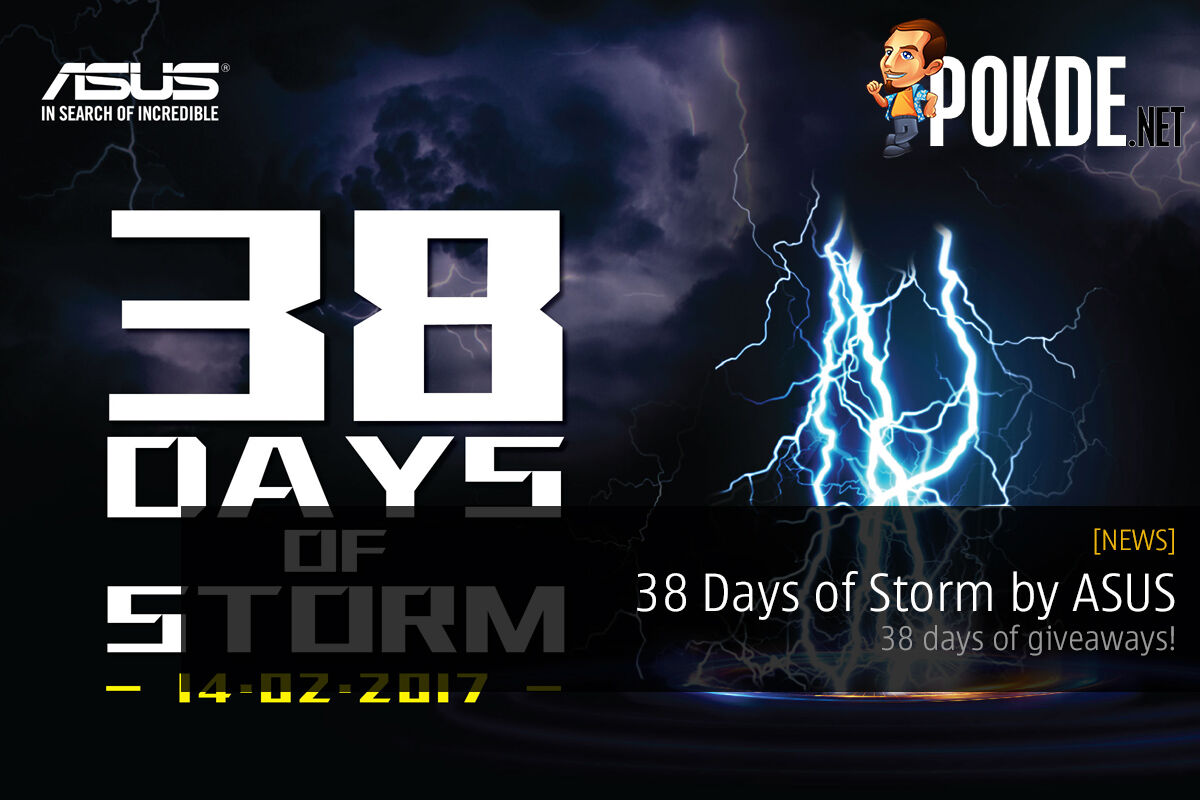 38 Days of Storm by ASUS, 38 days of giveaways! 36