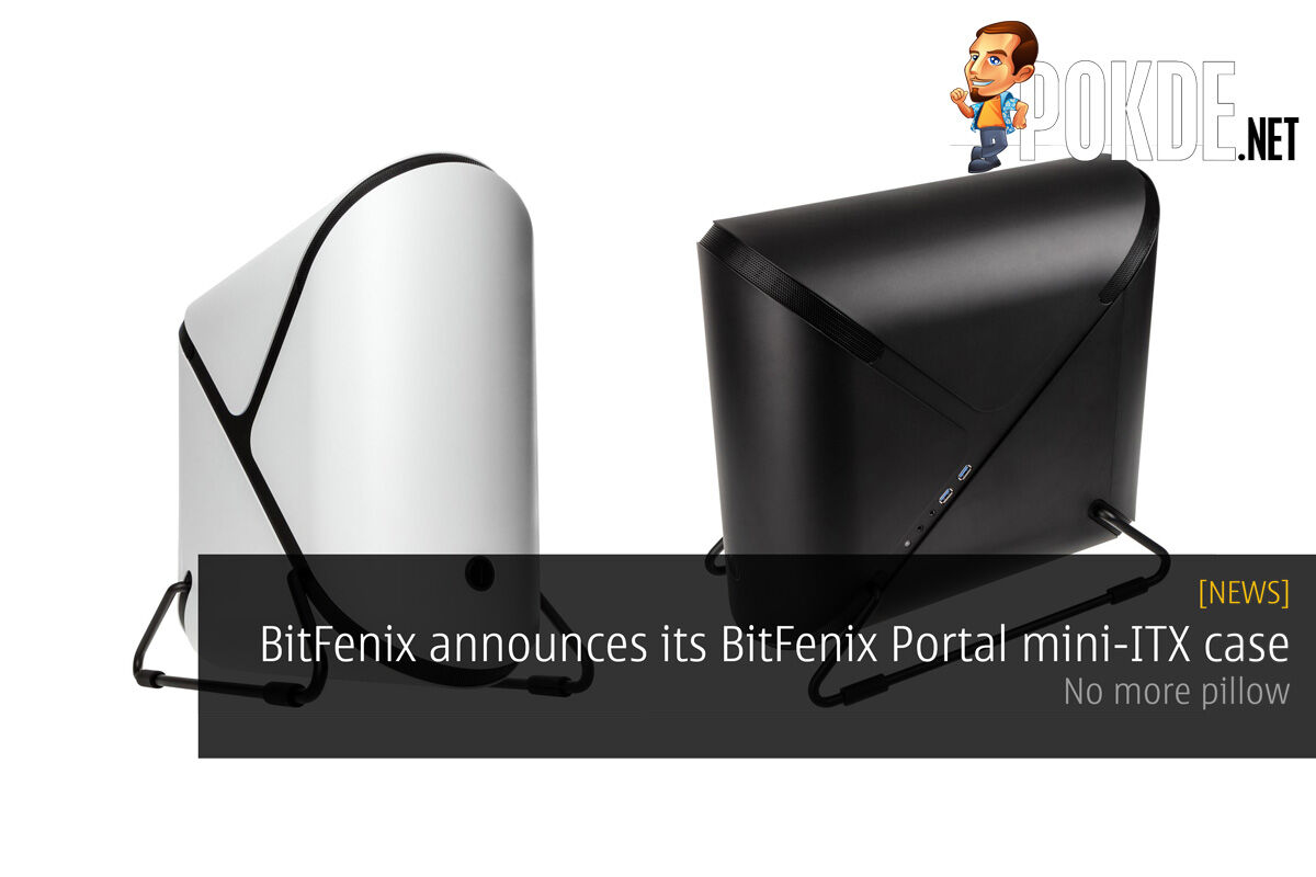 BitFenix announces its BitFenix Portal mini-ITX case - No more pillow 64