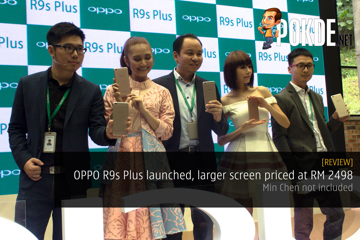 OPPO R9s Plus launched, larger screen priced at RM 2498 – Min Chen not included 42