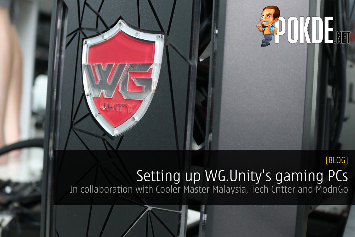 Setting up WG.Unity's Gaming PCs — In collaboration with Cooler Master Malaysia, Tech Critter and ModnGo 24
