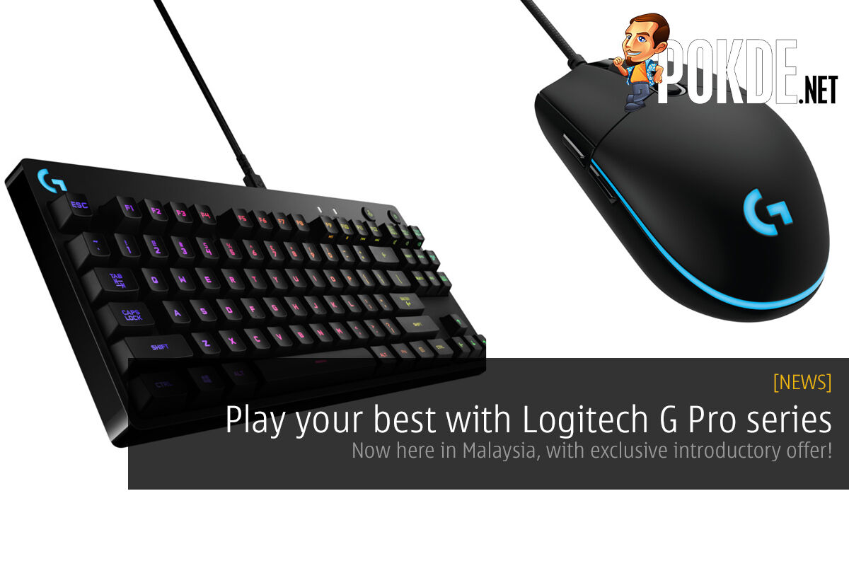 Play your best with Logitech G Pro series, now here in Malaysia with exclusive introductory offer! 28