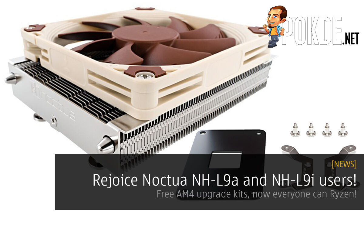Noctua Nh L9a And Nh L9i Coolers To Get Free Am4 Upgrade Kits Pokde Net