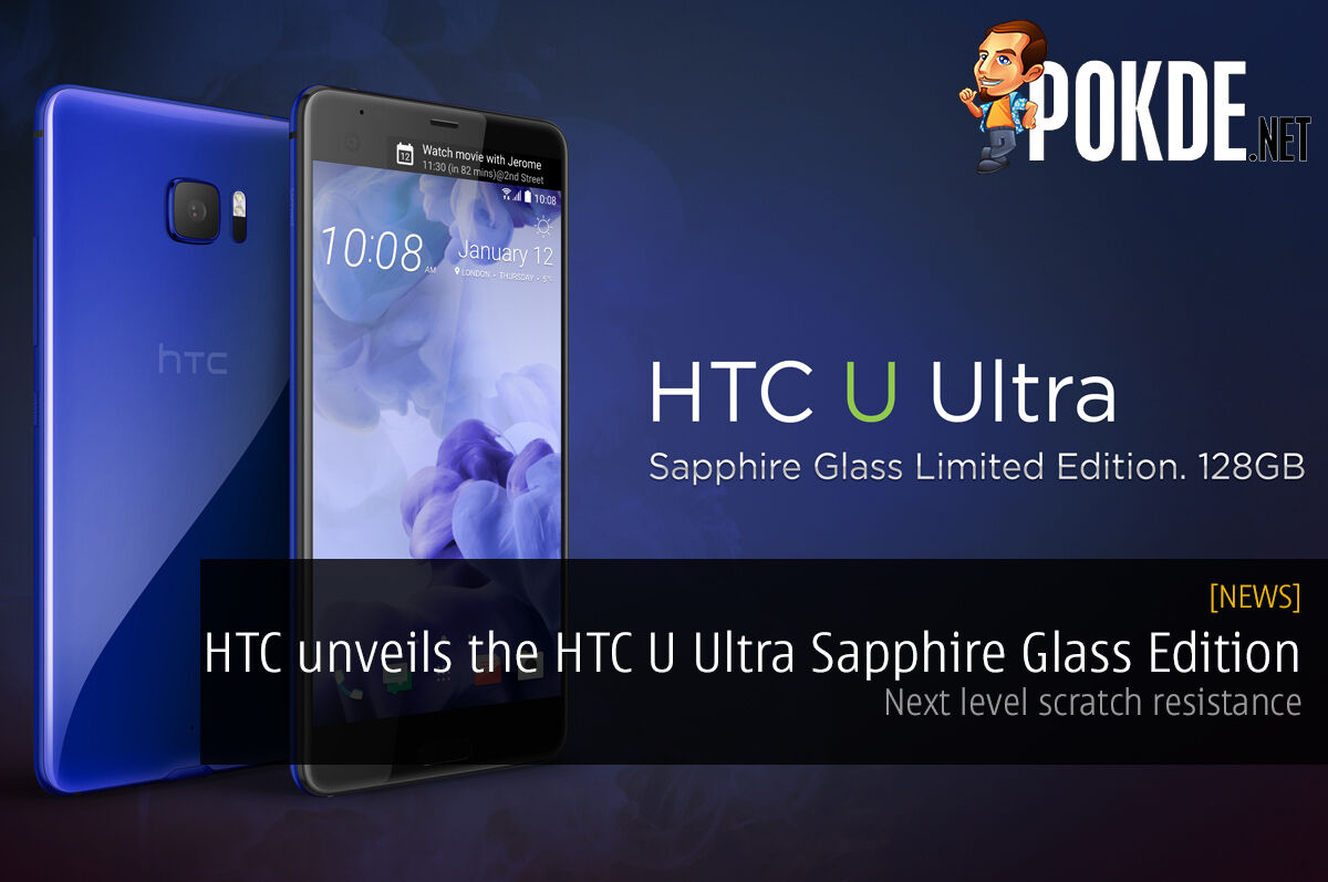 HTC unveils the HTC U Ultra Sapphire Glass Edition; next level scratch resistance 22
