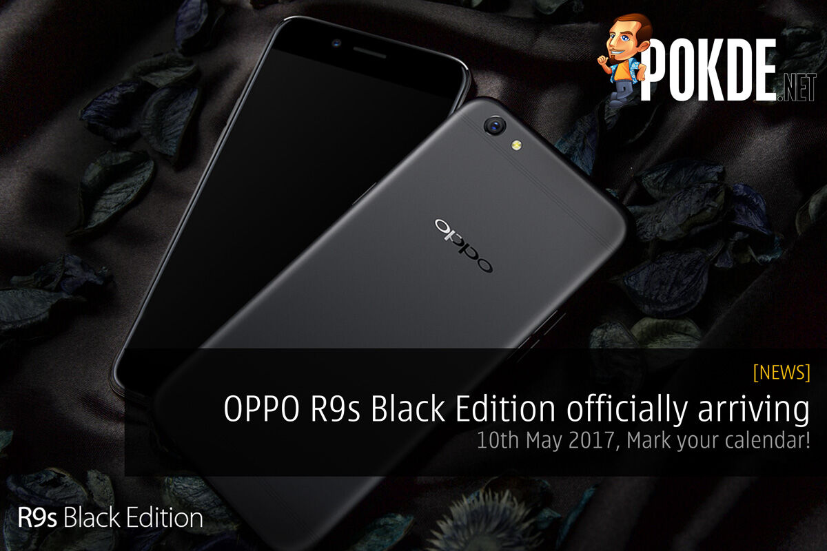 OPPO R9s Black Edition officially arriving on 10th May 2017, Now, It's Clear 35