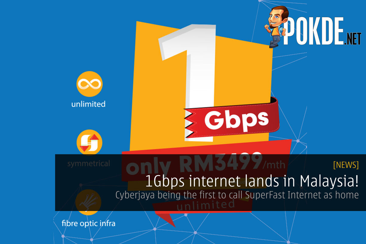1Gbps internet lands in Malaysia! Cyberjaya being the first to call SuperFast Internet as home 26