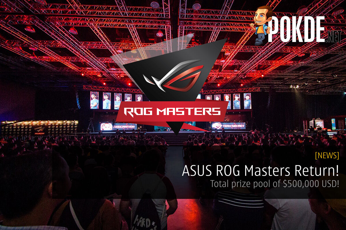 ASUS ROG Masters is back! Total prize pool of $500,000 USD! 22
