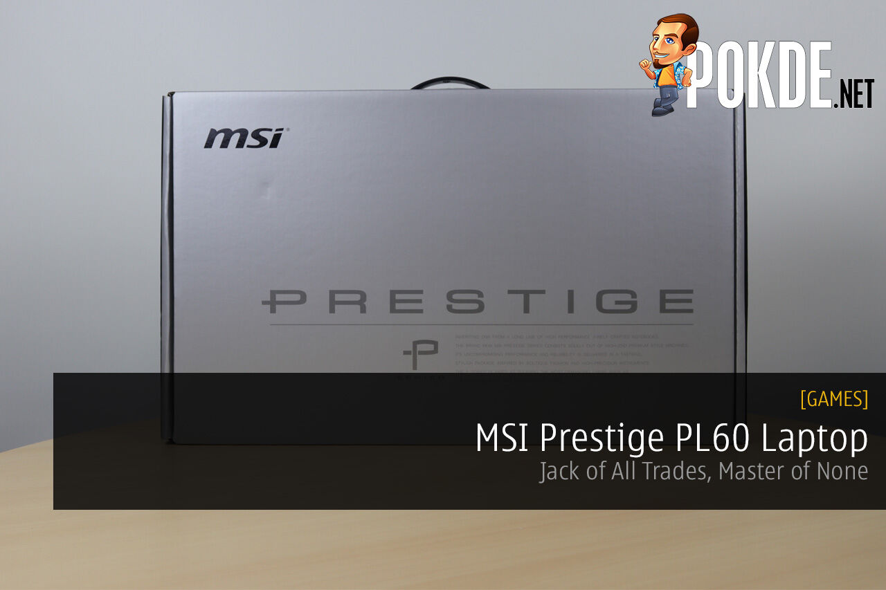 MSi Prestige PL60 Laptop Review