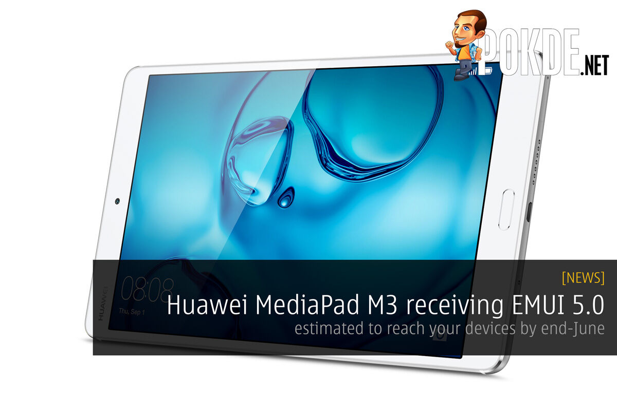 Huawei MediaPad M3 receiving EMUI 5.0; Estimated to reach your devices by end-June 27