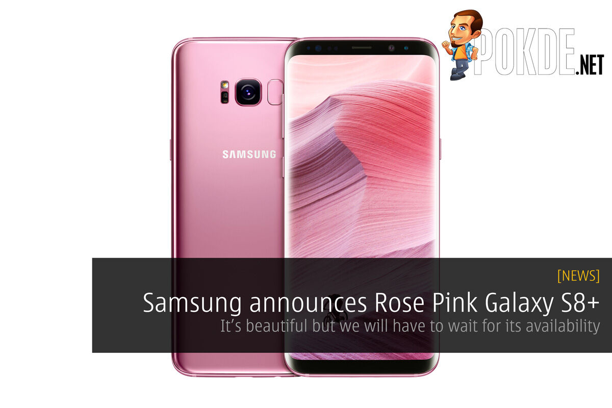Samsung announces Rose Pink Galaxy S8+ - It's beautiful, but we will have to wait for its availability 35