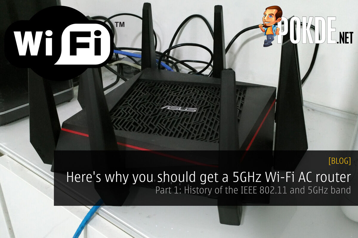 Here's why you should get a 5GHz Wi-Fi AC router (Part 1: History of the IEEE 802.11 and 5GHz band) 33