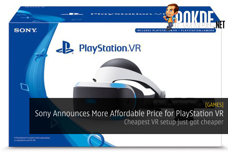 Sony Announces More Affordable Price For Playstation Vr Cheapest Vr Setup Just Got Cheaper Pokde Net