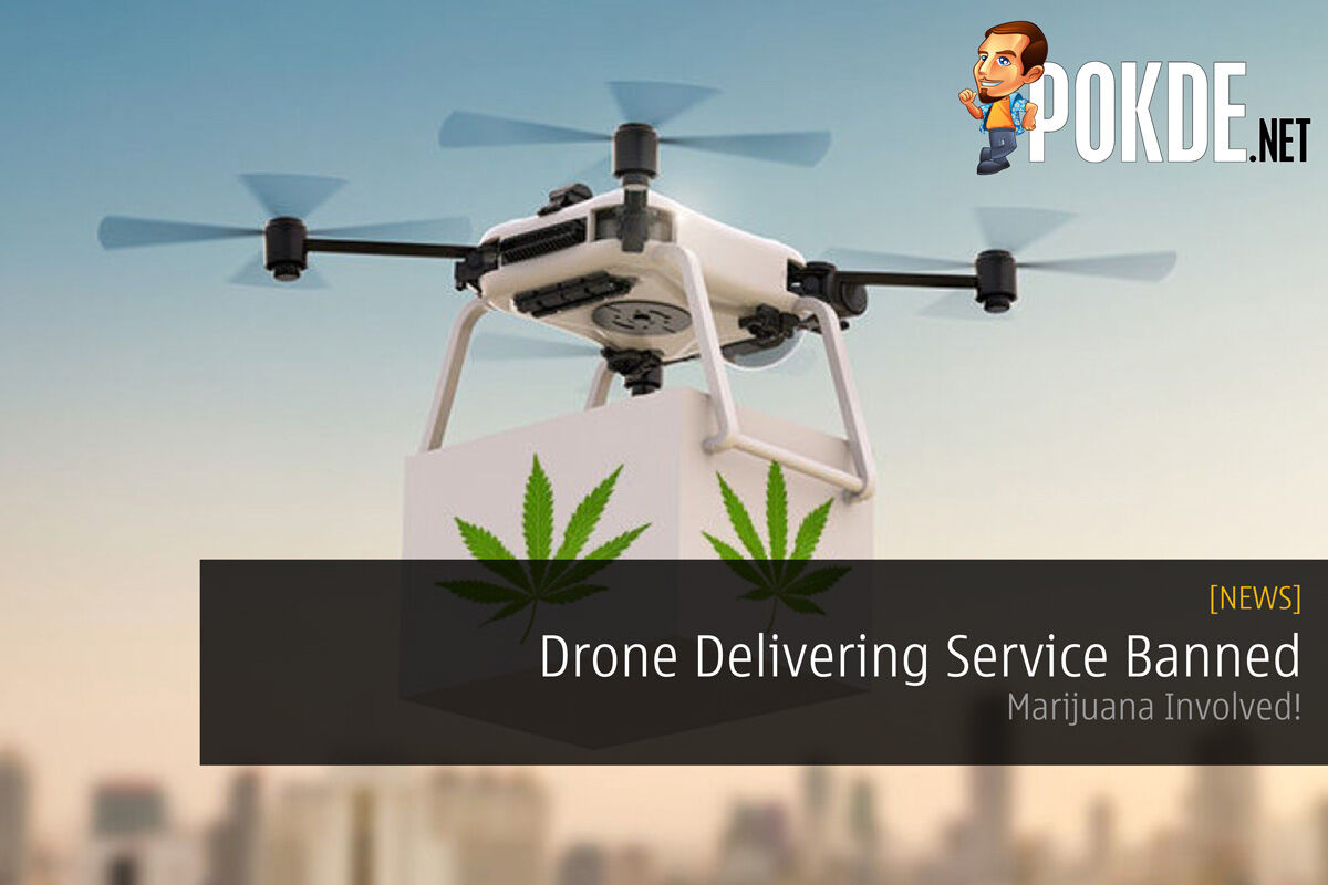 Drone Delivering Service Banned - Marijuana Involved! 38