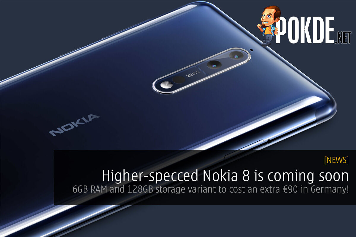 Higher end Nokia 8 is coming soon; 6GB RAM and 128GB storage variant to cost an extra €90 in Germany! 37