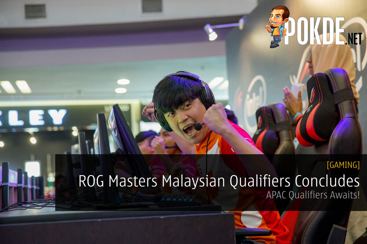 ROG Masters Malaysian Qualifiers 2017 Concludes - APAC Qualifiers awaits! 23
