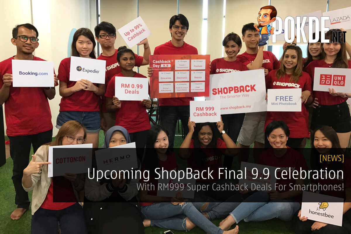Upcoming ShopBack Final 9.9 Celebration - With RM999 Super Cashback Deals For Smartphones! 30