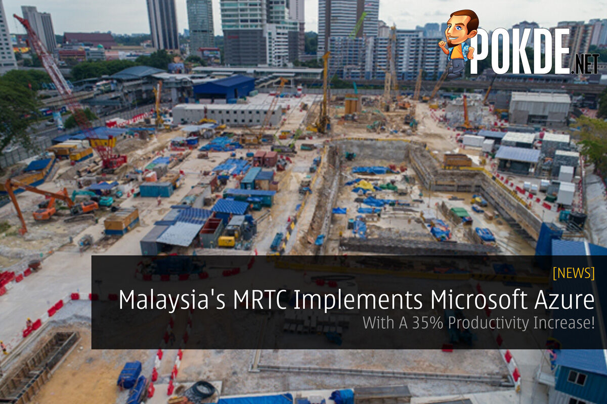 Malaysia's MRTC Implements Microsoft Azure - With A 35% Productivity Increase! 25