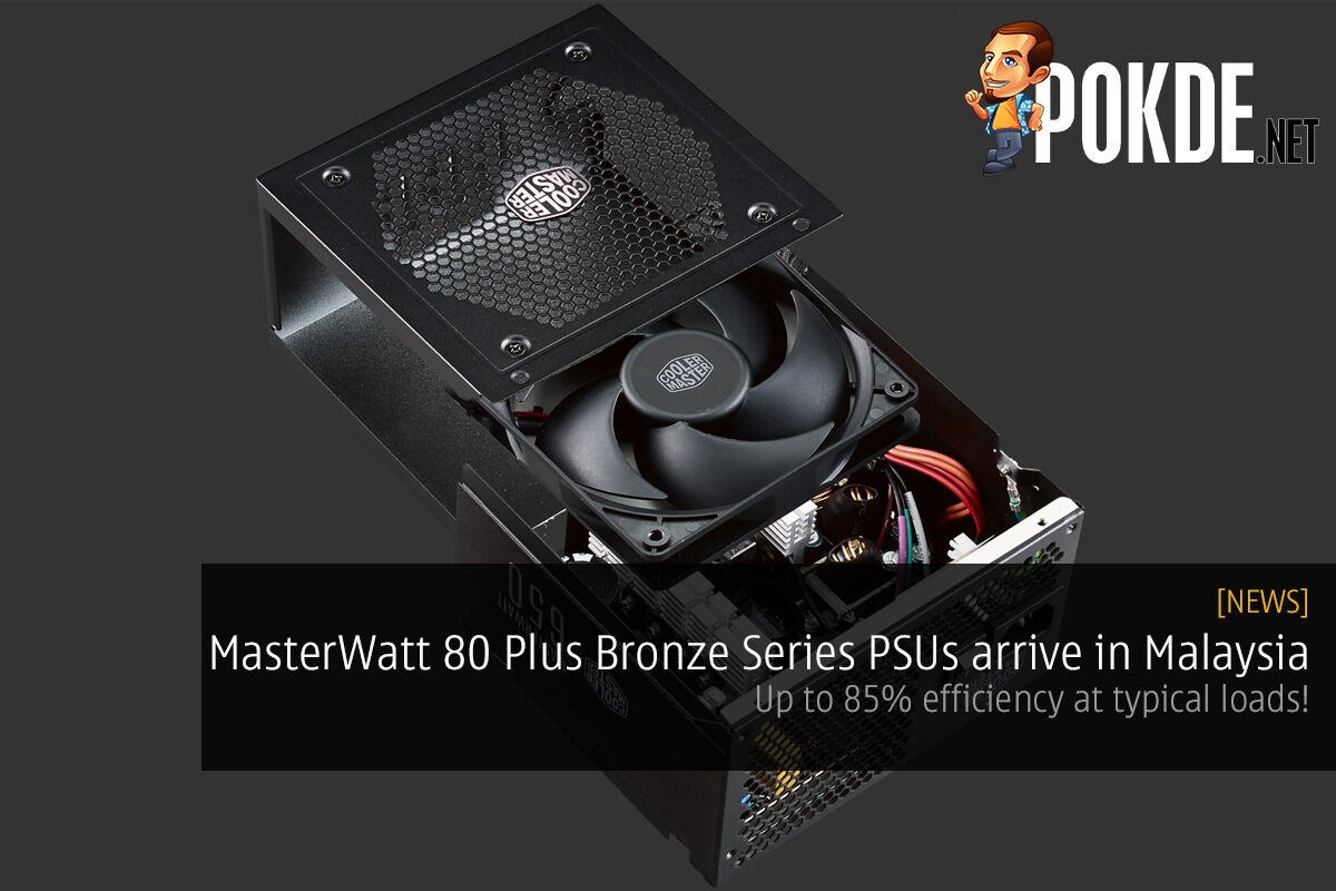 MasterWatt 80 Plus Bronze Series PSUs arrive in Malaysia; 85% efficiency at typical loads! 21