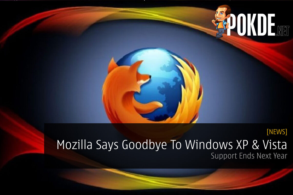 Mozilla Says Goodbye To Windows XP And Vista Users - Support Ends Next Year 27