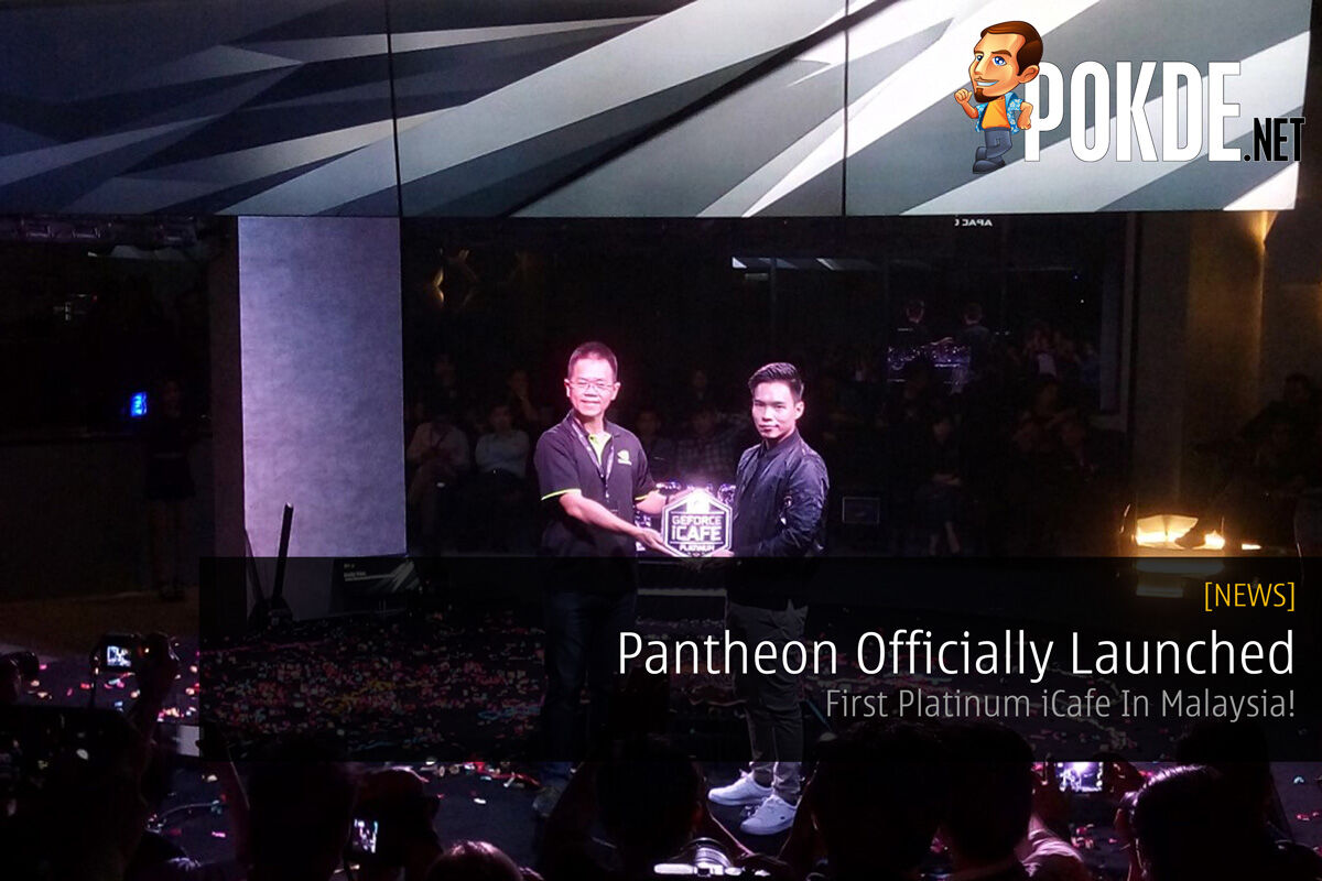 Pantheon Officially Launched - First Platinum iCafe In Malaysia! 19