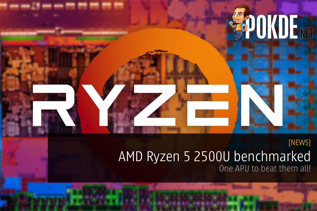 AMD Ryzen 5 2500U benchmarked; one APU to beat them all! 33