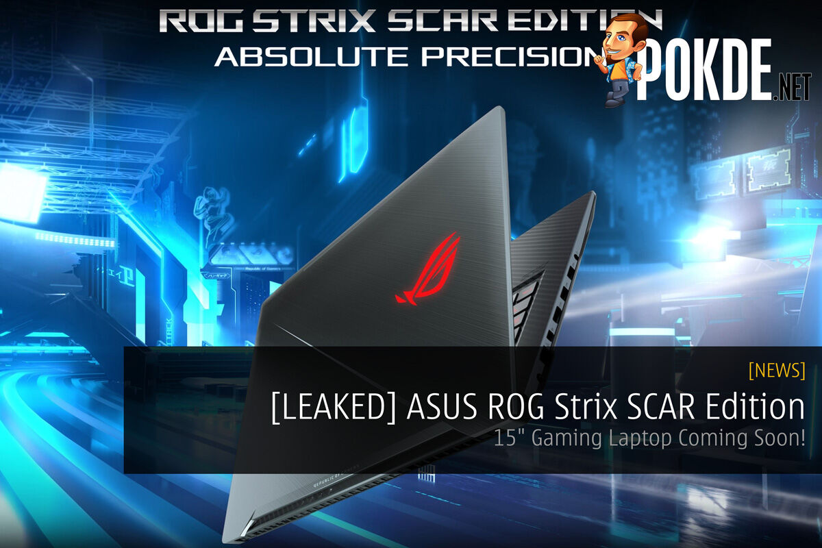 [LEAKED] ASUS ROG Strix SCAR Edition 15" Gaming Laptop Coming Soon! 22