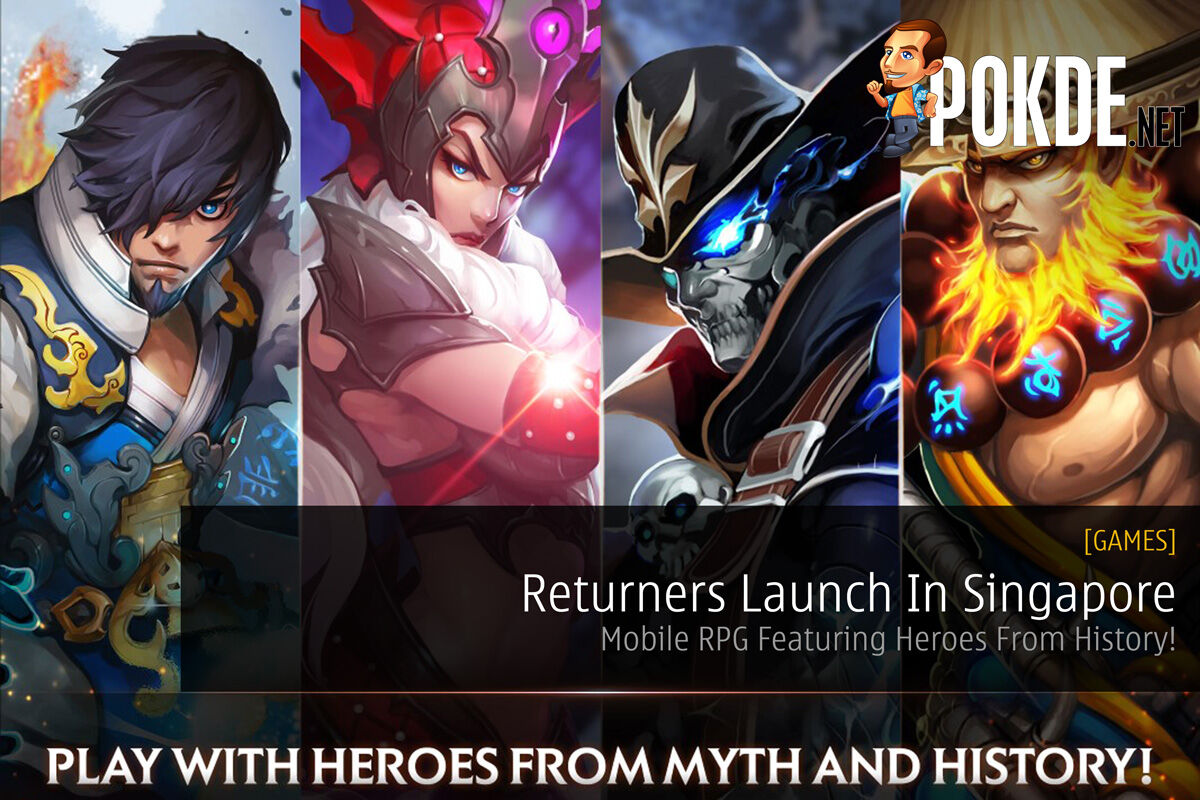 Returners Launch In Singapore - Mobile RPG Featuring Heroes From History! 25