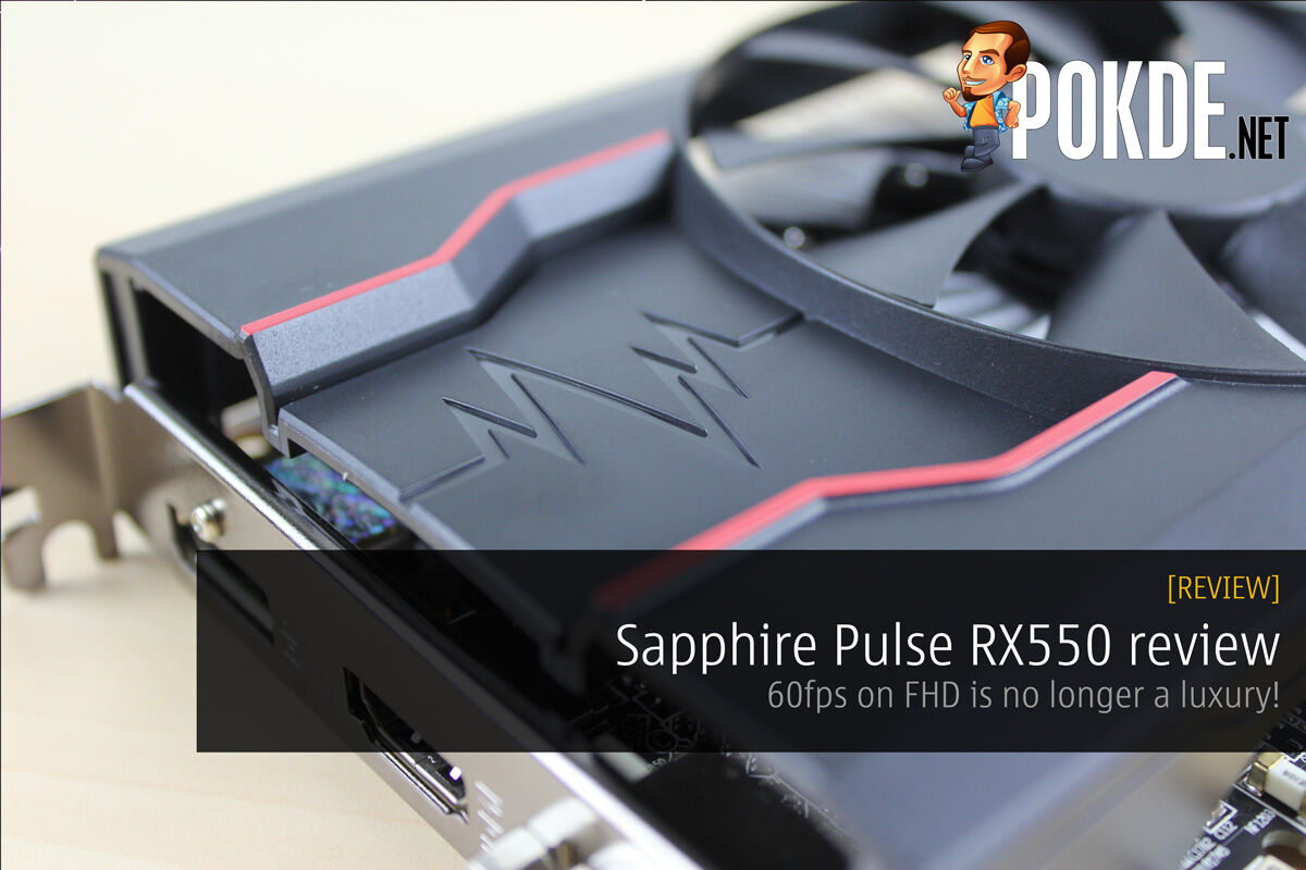 Sapphire Pulse RX550 review; 60fps on FHD is no longer a luxury! 25