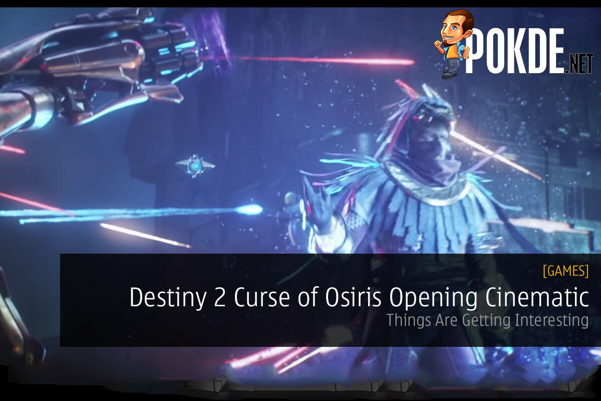 Destiny 2 Curse of Osiris Opening Cinematic
