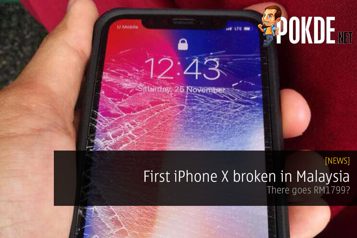 First iPhone X broken in Malaysia; there goes RM1799? 21