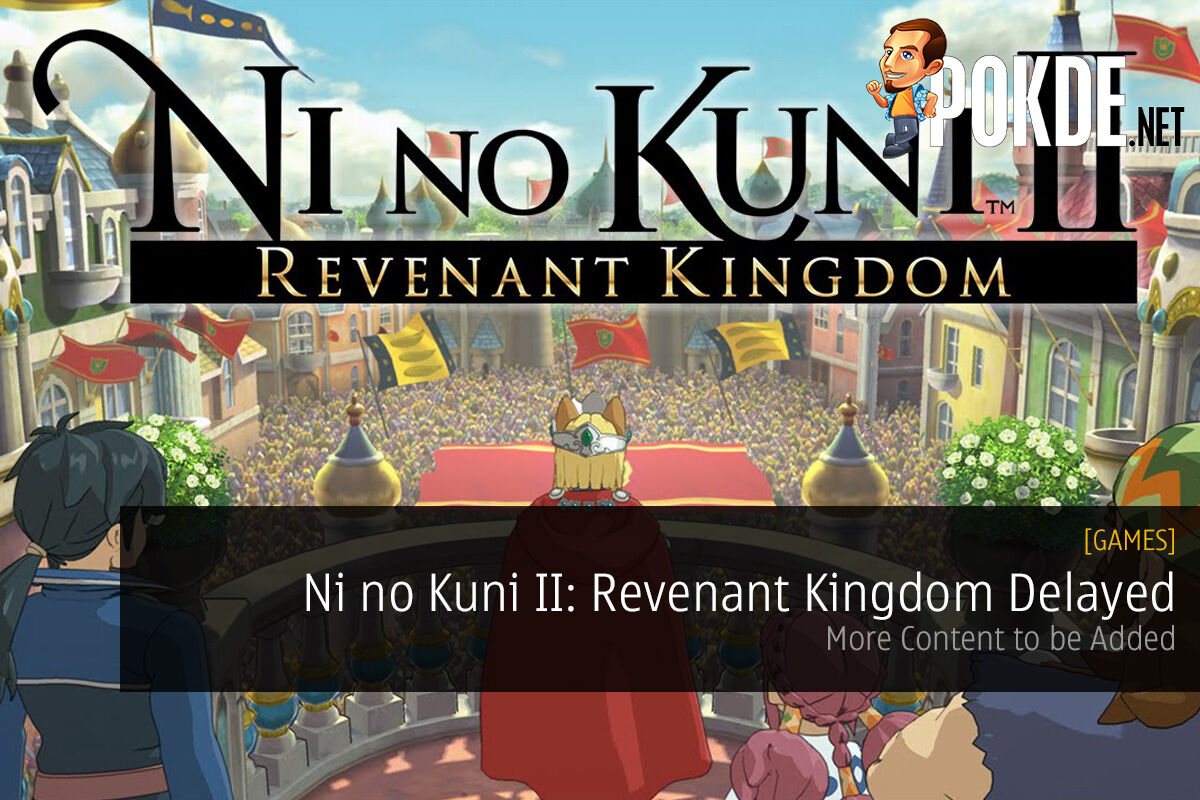 Ni no Kuni II: Revenant Kingdom Delayed