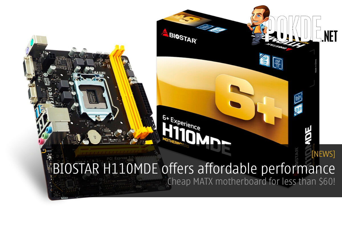 BIOSTAR H110MDE offers affordable performance; cheap MATX motherboard for less than $60! 18