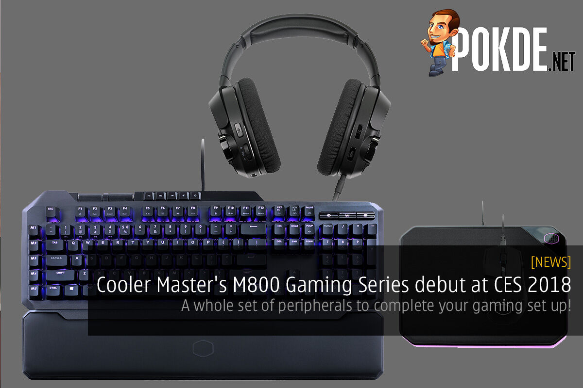 Cooler Master's M800 Gaming Series debut at CES 2018; a whole set of peripherals to complete your gaming set up! 28