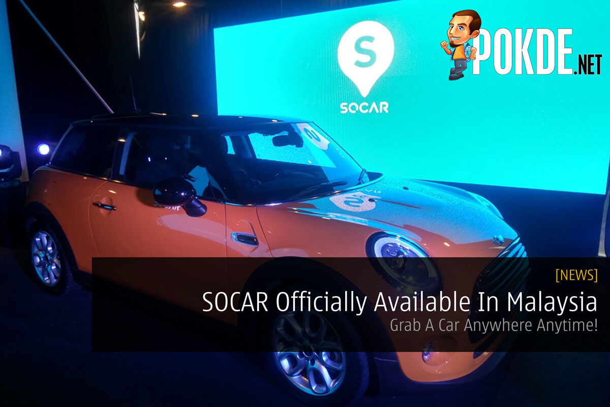 Socar Officially Available In Malaysia Grab A Car Anywhere Anytime Pokde Net