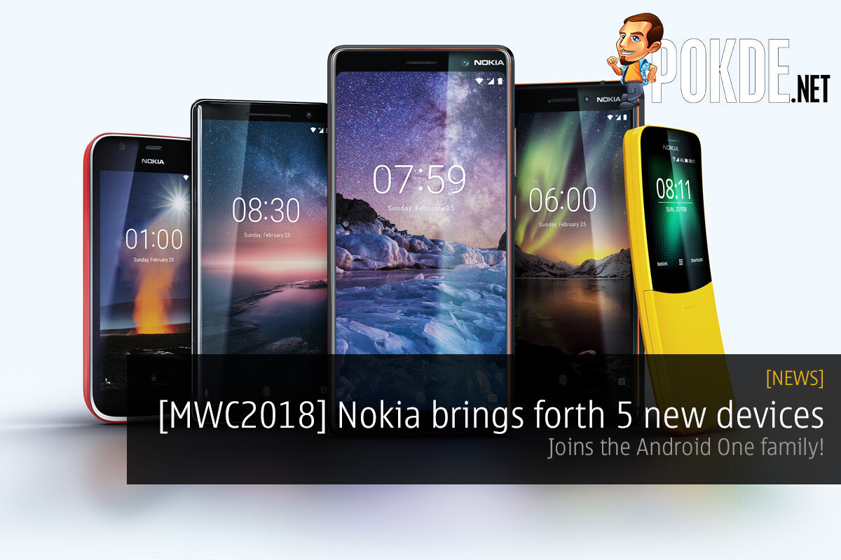 [MWC2018] Nokia brings forth 5 new devices; joins the Android One family! 25